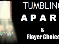 Player choice and features of Tumbling Apart