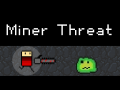 Miner Threat Released!