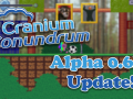 Cranium Conundrum - Alpha Patch 0.6d