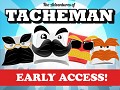 Get Early Access To Tacheman 