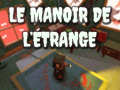 Le Manoir de L’Étrange is now available!