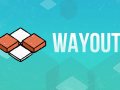WayOut - Steam Release