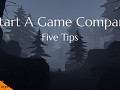 How To Start Your Game Company: 5 Tips!