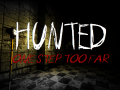 Hunted: One Step Too Far - What happened in the last 3 months?