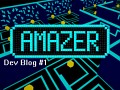Amazer [Dev Blog #1 ] - New Level Progression