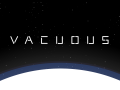 Vacuous Has Been Released!