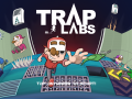 Trap Labs - WIP Now with sound! Still looking for feedback