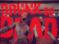 Drunk or Dead. Coming soon on Steam