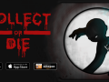 Collect or Die - Out Today on iOS & Android