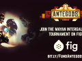 Antegods looking for crowd offerings for Mayan Intergalactic Tournament!