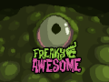 Announcing Freaky Awesome