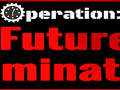 Introducing Operation: Future Domination