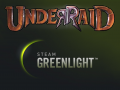 UnderRaid is now on Greenlight!