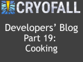 CryoFall Dev.Blog #19 - Cooking