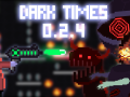 Dark Times v0.2.4 patchnotes. New large update!