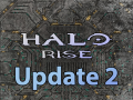 Halo Rise: Update 2- Optimizing,Maps,etc