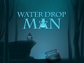 Waterdrop Man test activity is start