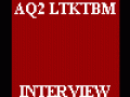 AQ2 LTKTBM Interview