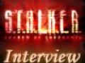S.T.A.L.K.E.R. Interview