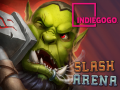 Slash Arena: Online on Indiegogo!