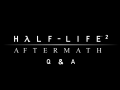 Half-Life 2: Aftermath - Q&A 1
