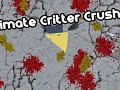 Download Ultimate Critter Crusher today!