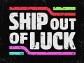 Ship Out of Luck - Developing Systems (Grapple Hook)