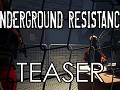 Underground Resistance Teaser Reveal