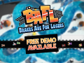 Free Demo for BAFL - Brakes Are For Losers