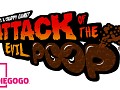 Attack of the Evil Poop crowdfunding coming soon!