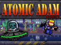 Atomic Adam: Episode 1 - Released on Steam!