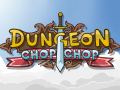 Check out our Rogue-like 'Dungeon Chop Chop'!