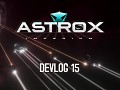 Astrox Imperium DEVLOG 15