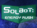 Solbot: Energy Rush - Development Series #2