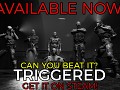TRIGGERED is now Available!!