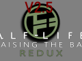 Half Life 2: Raising the Bar REDUX: Update V2.5