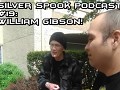 Silver Spook Interviews William Gibson! + Neofeud Sale