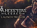 Ancestors Legacy launch trailer is out!