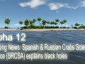 Alpha 12 - Breaking News: Spanish & Russian Crabs Science Alliance (SRCSA) explains black holes