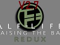  Half Life 2: Raising the Bar REDUX: Update V2.7