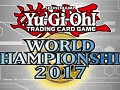 Yu-Gi-Oh! World Championship 2017 -Duel Links Division-