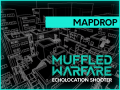 Muffled Warfare Mapdrop incoming  22nd June 2018 0000GMT