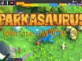 Parkasaurus Update #014 : Easy on the Eyes