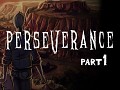 Perseverance: Part 1 Introduction