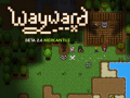 Wayward Beta 2.6 "Mercantile" Released