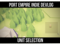 Port Empire Devlog #8 - Unit Selection