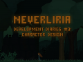Neverliria - DevDiary #3: Character Design