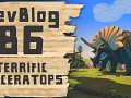 DevBlog 86 - Terrific Triceratops