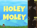 Holey Moley It's Ready!