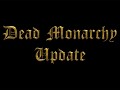 Dead Monarchy: Weekly Update 3-4